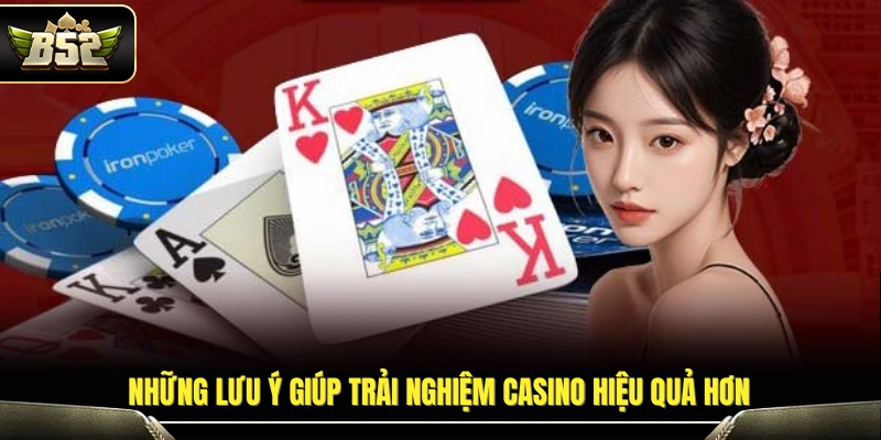 Kinh nghiệm giúp chơi casino B52 an toàn và hiệu quả